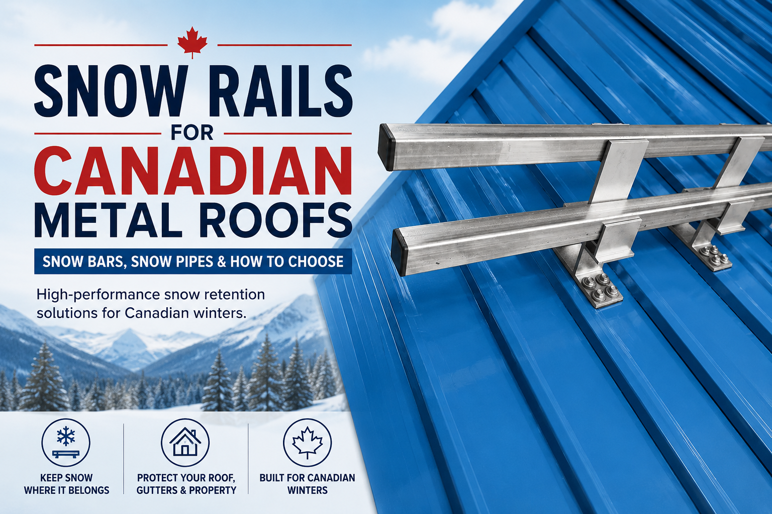 Snow Rails for Canadian Metal Roofs: Snow Bars, Snow Pipes & How to Choose